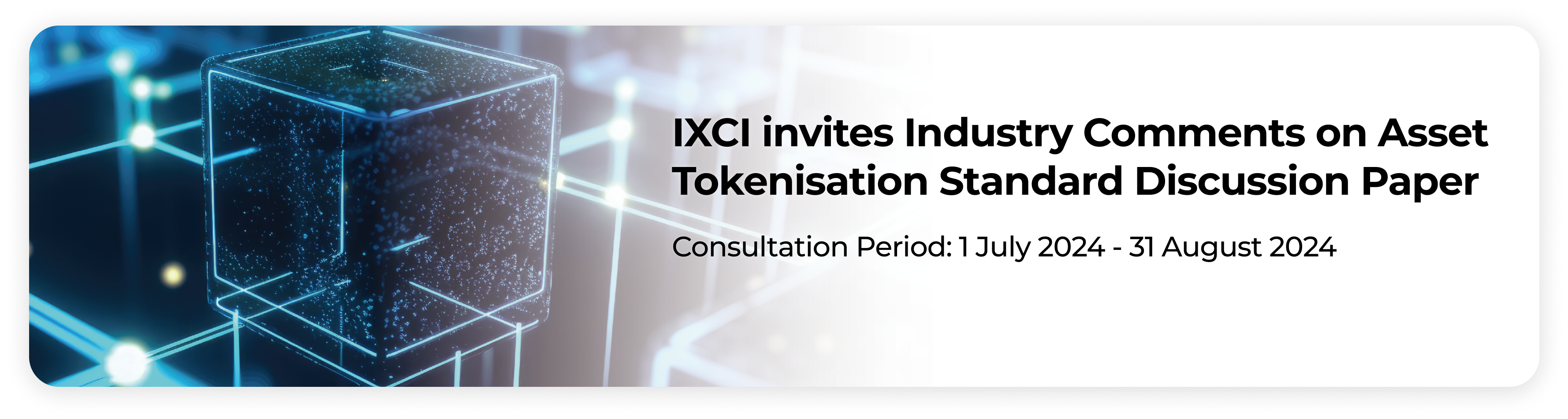 IXCI invites Industry Comments on Asset Tokenisation Standard Discussion Paper